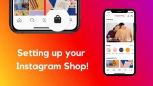 Setting up your own Instagram Shop! 