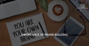 Importance of Brand Building