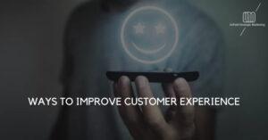 Ways to Improve Customer Experience