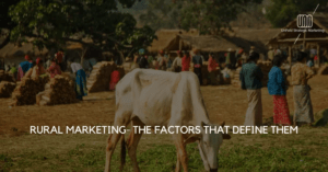 Factors that define Rural Marketing