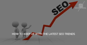 How to keep up with the latest SEO Trends